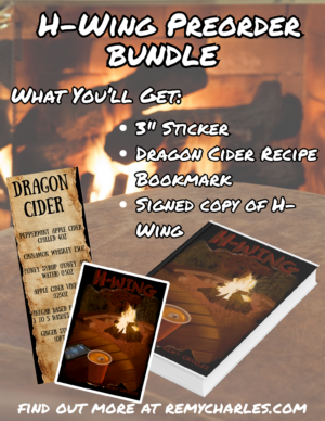 A promotional image featuring text that reads :"H-Wing Preorder Bundle" and "What you'll get: 3" sticker, dragon cider recipe bookmark, signed copy of H-Wing" The image also features a book, bookmark, and sticker. The book cover and sticker image is of a scene in the woods of a bonfire with spooky eyes hidden in the woods. There is a table in the foreground with a cell phone and red solo cup with an eyeball in it.