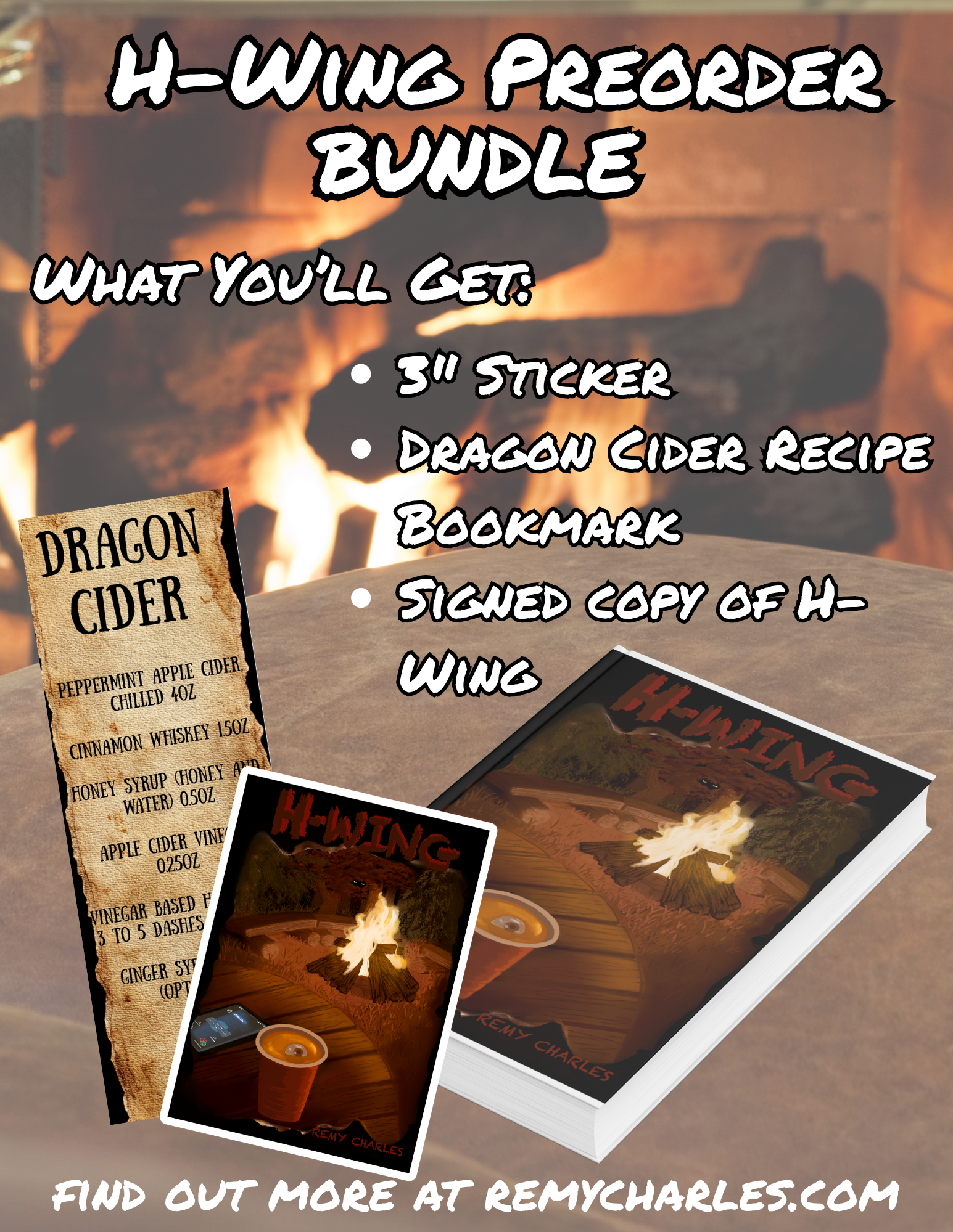 A promotional image featuring text that reads :"H-Wing Preorder Bundle" and "What you'll get: 3" sticker, dragon cider recipe bookmark, signed copy of H-Wing" The image also features a book, bookmark, and sticker. The book cover and sticker image is of a scene in the woods of a bonfire with spooky eyes hidden in the woods. There is a table in the foreground with a cell phone and red solo cup with an eyeball in it.